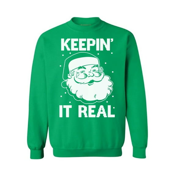 Awkward Styles Keepin' It Real Christmas Sweatshirt Funny Santa Christmas Sweatshirt for Men for Women Xmas gifts Christmas Sweater Keepin' It Real Holiday Sweatshirt