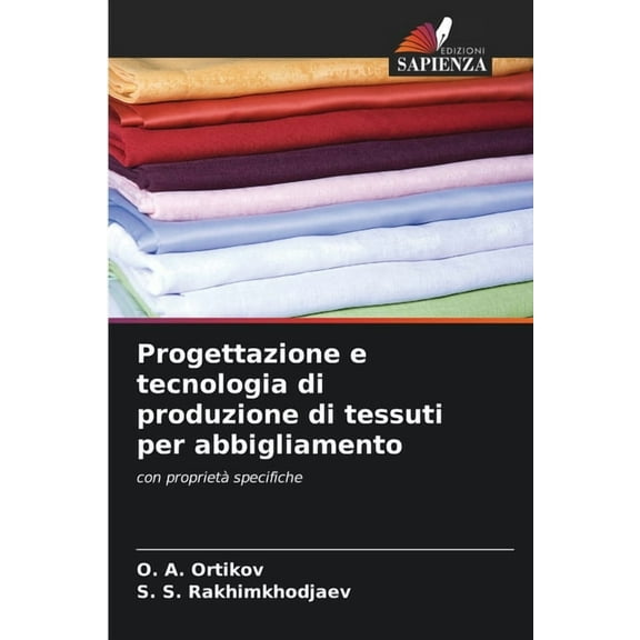 Progettazione e tecnologia di produzione di tessuti per abbigliamento, (Paperback)