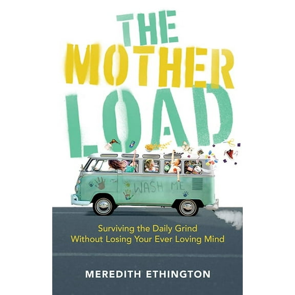 The Mother Load, (Paperback)