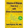 thumbnail image 1 of Pre-Owned Vitamins and Minerals From A to Z with Ethno-Consciousness (Paperback) 1883104009 9781883104009, 1 of 1