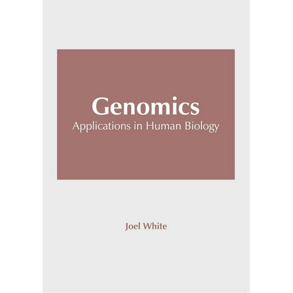 Genomics: Applications in Human Biology, (Hardcover)