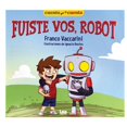thumbnail image 1 of Fuiste vos, robot, 1 of 1