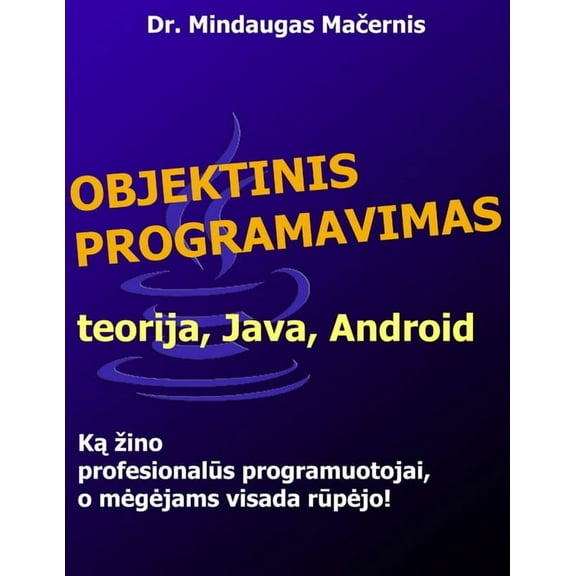 Objektinis programavimas: teorija, Java, Android, (Paperback)