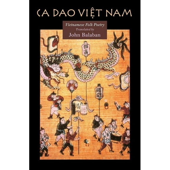 CA DAO Vietnam: Vietnamese Folk Poety, (Paperback)