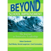 Beyond School Improvement: The Journey to Innovative Leadership [Paperback - Used]