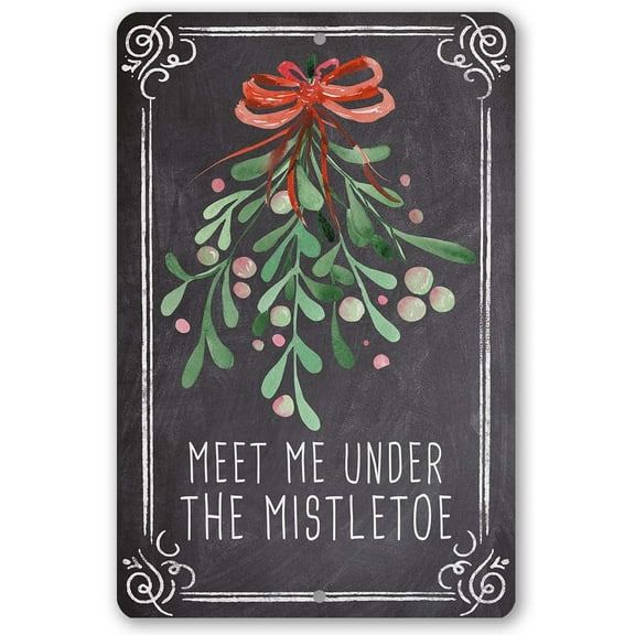 Metal Sign - Meet Me Under Mistletoe - Durable Metal Sign - Use Indoor/Outdoor - Makes a Great Christmas Decor Under $25 (12" x 18")