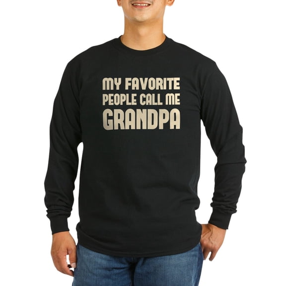 CafePress - My Favorite People Call Me Grandpa Long Sleeve T S - Long Sleeve Dark T-Shirt