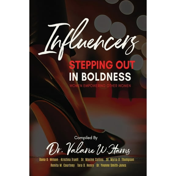 Influencers Stepping Out in Boldness: Women Empowering Other Women, (Paperback)