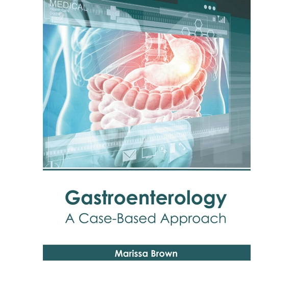 Gastroenterology: A Case-Based Approach, (Hardcover)