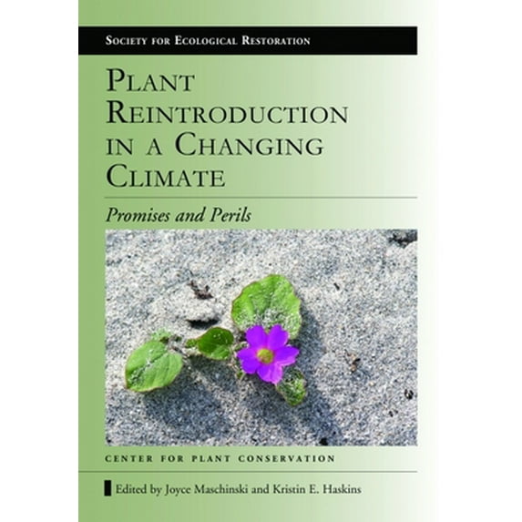Pre-Owned Plant Reintroduction in a Changing Climate: Promises and Perils (Paperback) 1597268313 9781597268318
