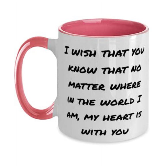 Cute Wife Gifts, I wish that you know that no matter where in the world I am, my heart is with you, Wife Two Tone 11oz Mug From Husband