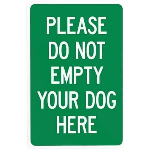 Please Do Not Empty Your Dog Here Warning Sign, No Dog Poop Metal Signs for Business Home Outdoor Indoor Road Yard Garage Street Wall Caution Custom Decor 8 x 12 Inch