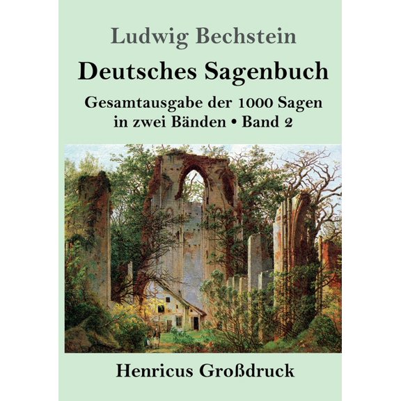 Deutsches Sagenbuch (Großdruck): Band 2 Gesamtausgabe der 1000 Sagen in zwei Bänden (Paperback)