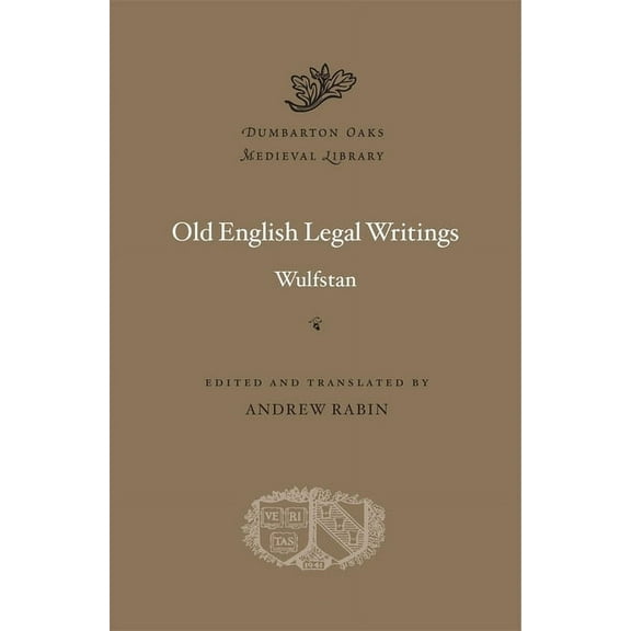 Dumbarton Oaks Medieval Library Old English Legal Writings, Book 66, (Hardcover)