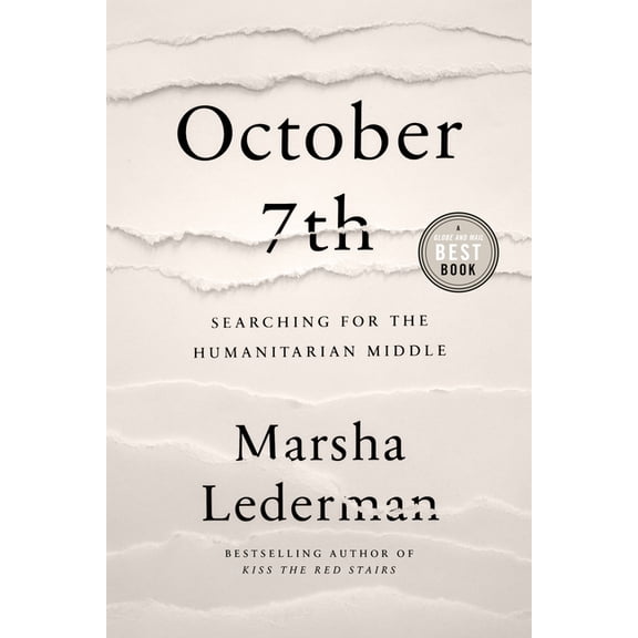 October 7th: Searching for the Humanitarian Middle, (Hardcover)