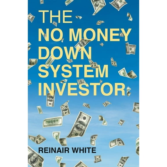 The No Money Down System Investor, (Paperback)