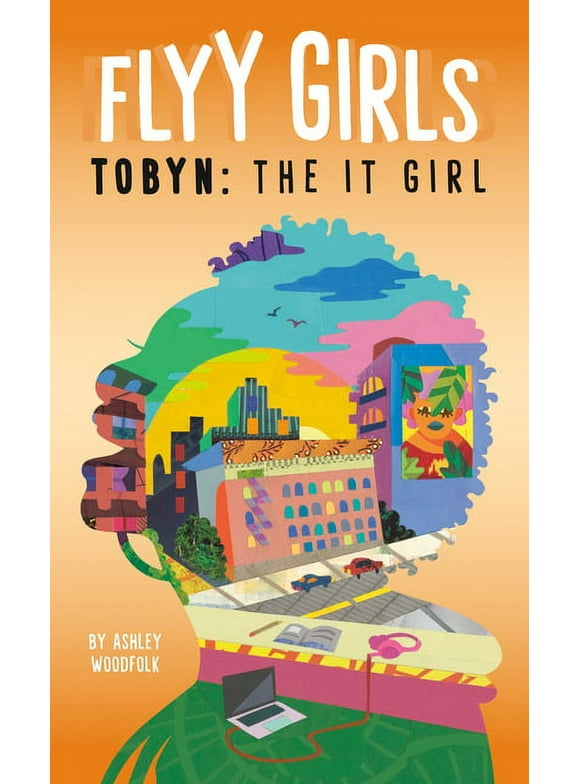 Flyy Girls: Tobyn: The It Girl #4 (Series #4) (Hardcover)