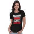 thumbnail image 4 of Funny Maximum Laziness Achieved Joke Womens Slim Fit Graphic Tee Brisco Brands X, 4 of 5