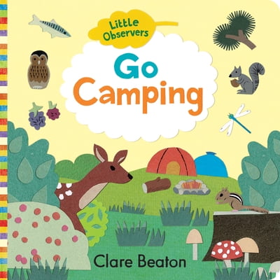 Pre-Owned Little Observers: Go Camping (Board book) 1423657055 9781423657057