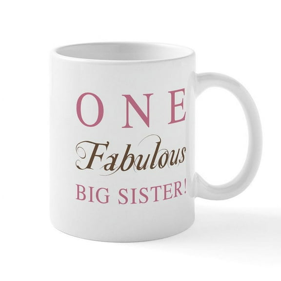 CafePress - One Fabulous Big Sister Mug - 11 oz Ceramic Mug - Novelty Coffee Tea Cup