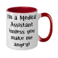 thumbnail image 2 of Nice Medical assistant Two Tone 11oz Mug, I'm a Medical Assistant (unless you make), Present For Coworkers, Joke Gifts From Boss, Medical assistant graduation gift, Medical assistant thank you gifts,, 2 of 2