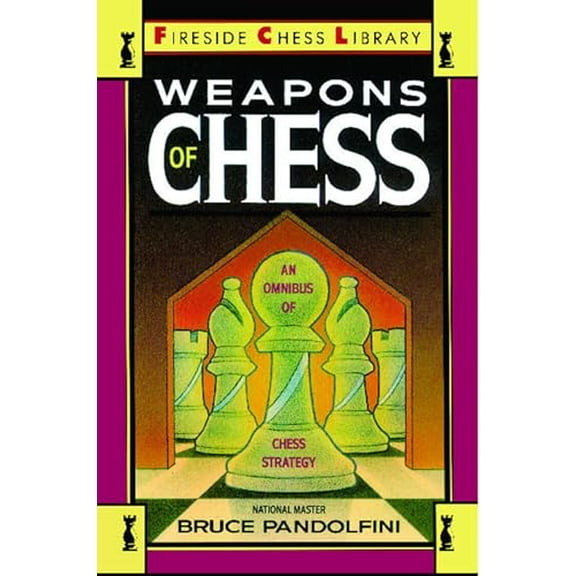 Pre-Owned Weapons of Chess: An Omnibus of Chess Strategies (Paperback) 0671659723 9780671659721