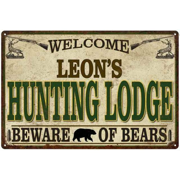 LEON'S Hunting Lodge signGift Man Cave 8x12 Metal Sign 108120085165