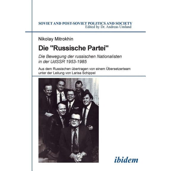 Die Russische Partei. Die Bewegung der russischen Nationalisten in der UdSSR 1953-1985 (Paperback)