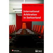 Swiss Law in a Nutshell: International Arbitration in Switzerland (Paperback)