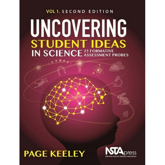 Uncovering Student Ideas in Science Uncovering Student Ideas in Science, Volume 1: 25 Formative Assessment Probes, (Paperback)