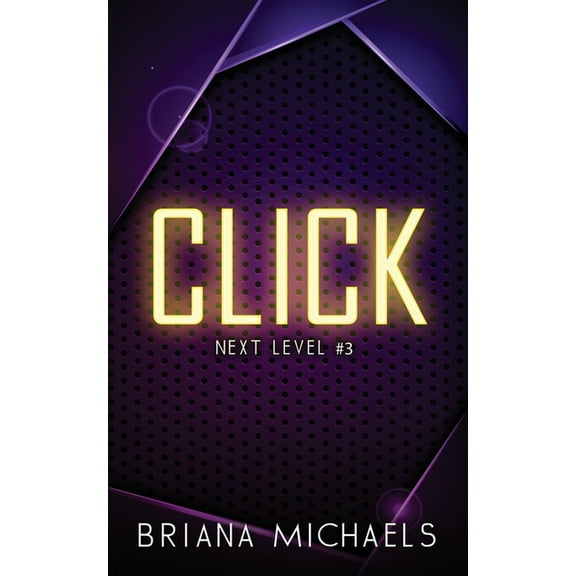 Click - Discreet Cover Edition: Next Level Series Book 3, (Paperback)