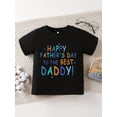 thumbnail image 2 of Boys' 100% Cotton T-shirt. Father'S Day Edition. With Letter Prints of "Happy Father'S Day to the Best Daddy". Comfortable and Casual, Suitable for Outdoor Activities in Summer. Boy, 2 of 7