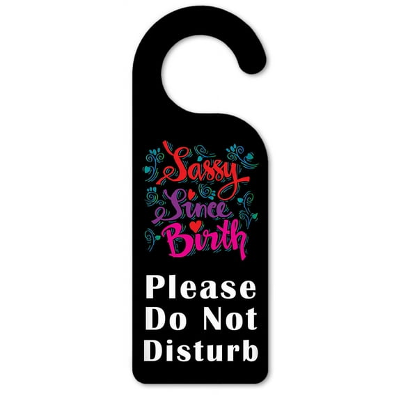 Do Not Disturb Door Knob Hanger Sign - Sassy Since Birth