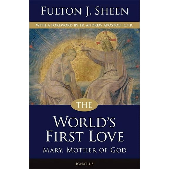 The World's First Love: Mary, Mother of God, (Paperback)