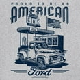 thumbnail image 3 of Proud To Be An American Ford Long Sleeve T-shirt Patriotic Retro Vintage F-Series Truck 1950s F100 USA Flag Licensed, 3 of 7