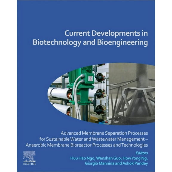 Current Developments in Biotechnology and Bioengineering: Advanced Membrane Separation Processes for Sustainable Water a, (Paperback)