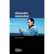 Spanish and Latin-American Filmmakers: Alejandro Amenbar (Paperback)