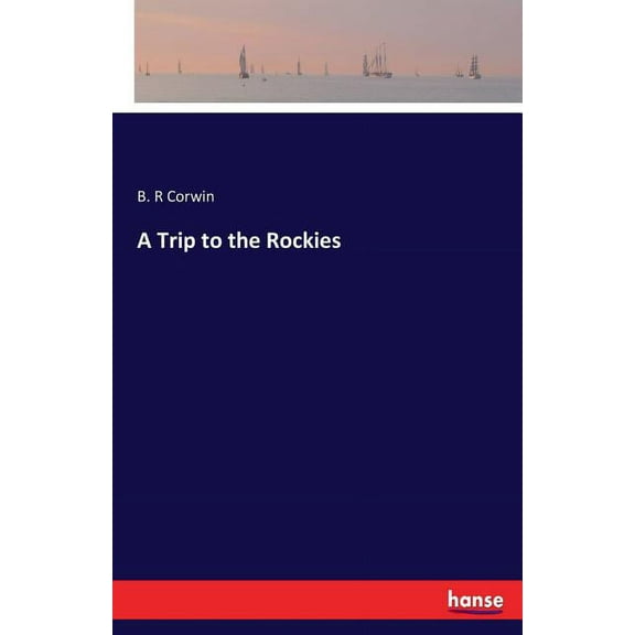A Trip to the Rockies, (Paperback)