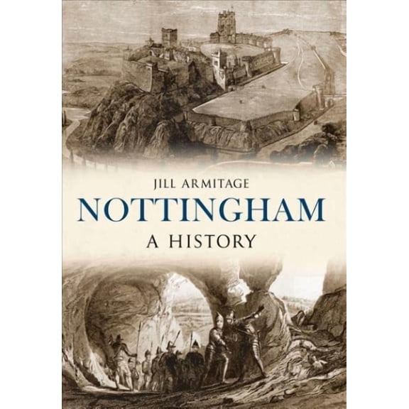 A History: Nottingham A History (Paperback)
