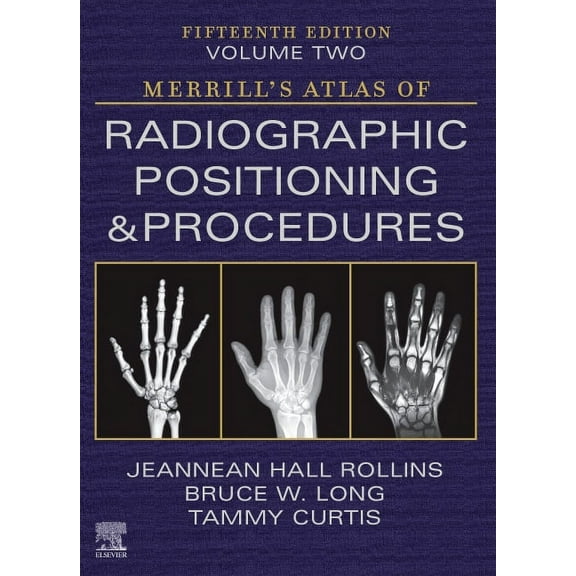 Merrill's Atlas of Radiographic Positioning and Procedures - Volume 2, (Hardcover)