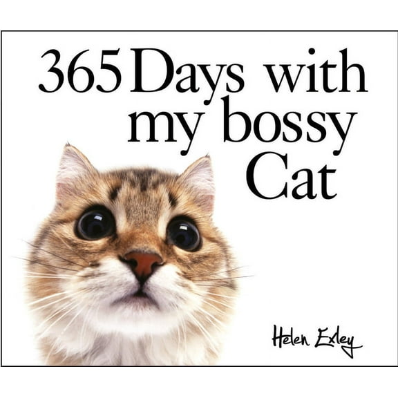 365 Great Days: 365 Days with My Bossy Cat (Other)