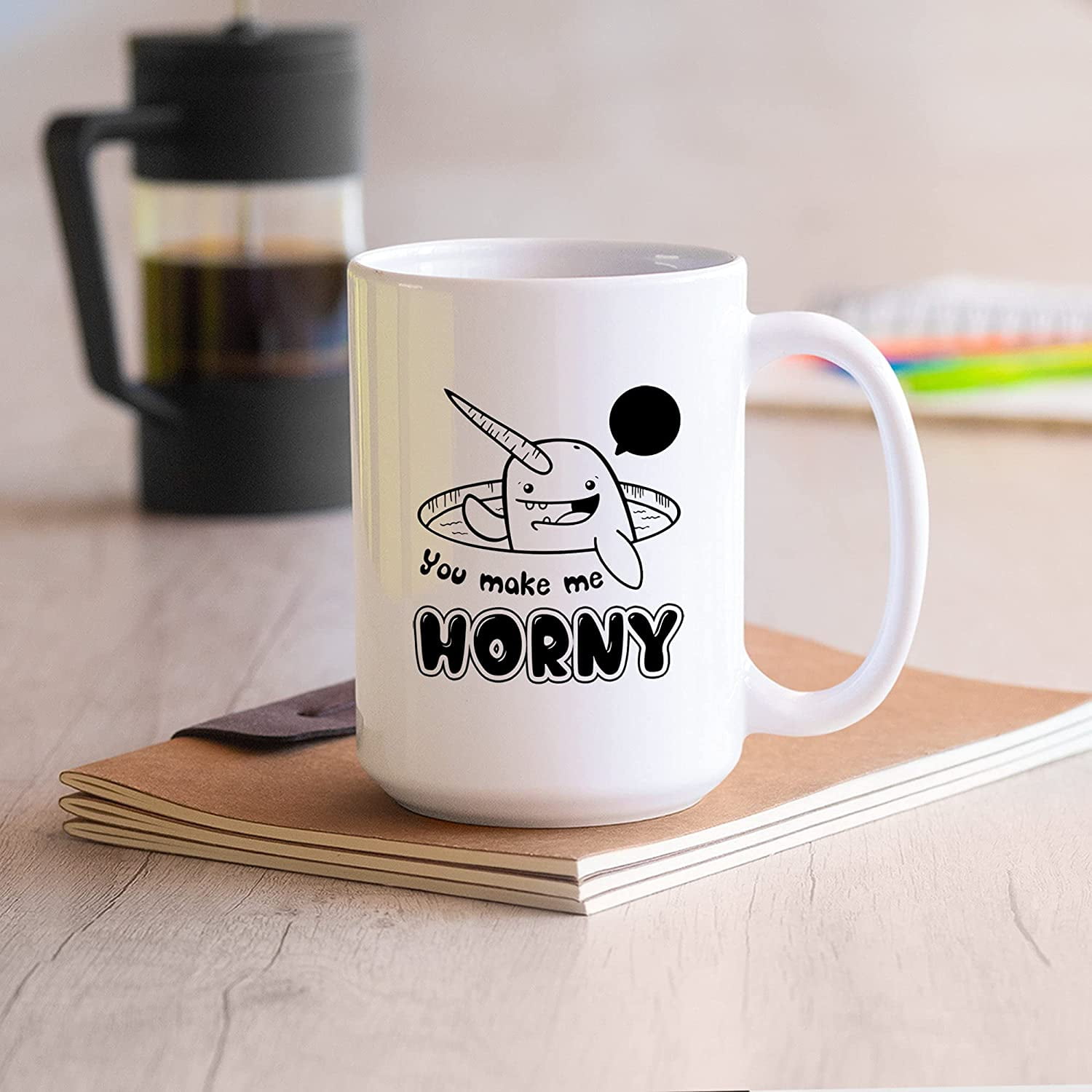 You Make Me Horny White Ceramic Coffee Mug For Men / Women, Novelty Narwhal  Pottery Coffee Mug, Funny Narwhal Travel Porcelain Teacup 15 Oz.