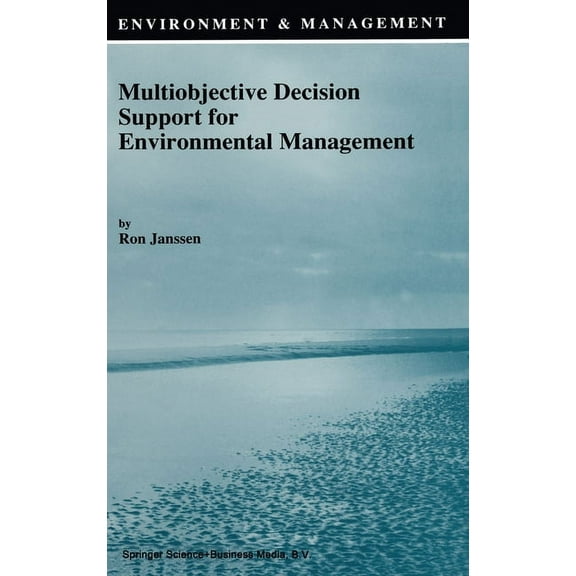 Developments in Hydrobiology Multiobjective Decision Support for Environmental Management, Book 2, (Hardcover)