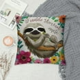 thumbnail image 2 of FUMJ Inspirational Quote Advice from A Sloth Pillow Case,Decorate Home Living Room Bedroom Office Girl Room Kids Room,Sloth Gifts for Women Girls Kids,Throw Pillow Covers, 2 of 5