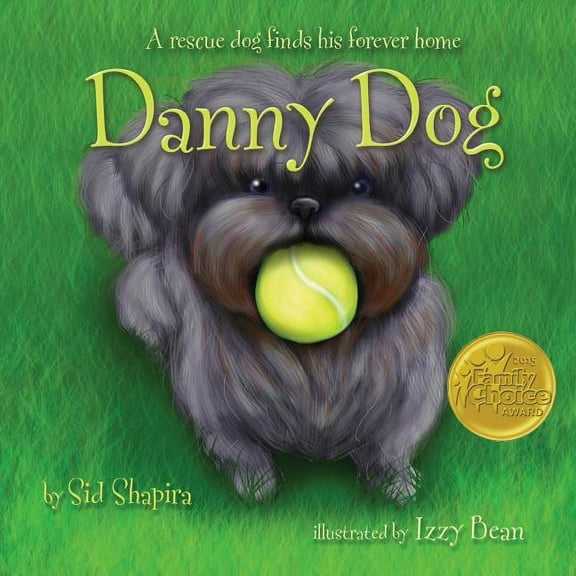 Danny Dog: A Rescue Dog Finds His Forever Home, (Paperback)