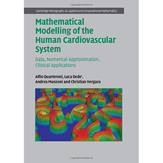 Modélisation Mathématique du Système Cardiovasculaire Humain : Données, Approximation Numérique, Applications Cliniques (Monographies de Cambridge sur les Mathématiques Appliquées et Computatives)