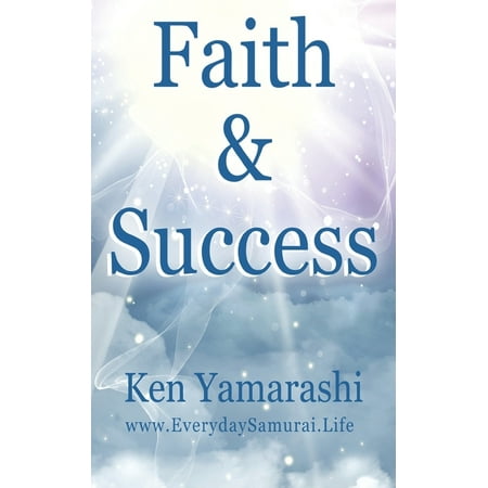 Faith And Success: To Build Your Best Life