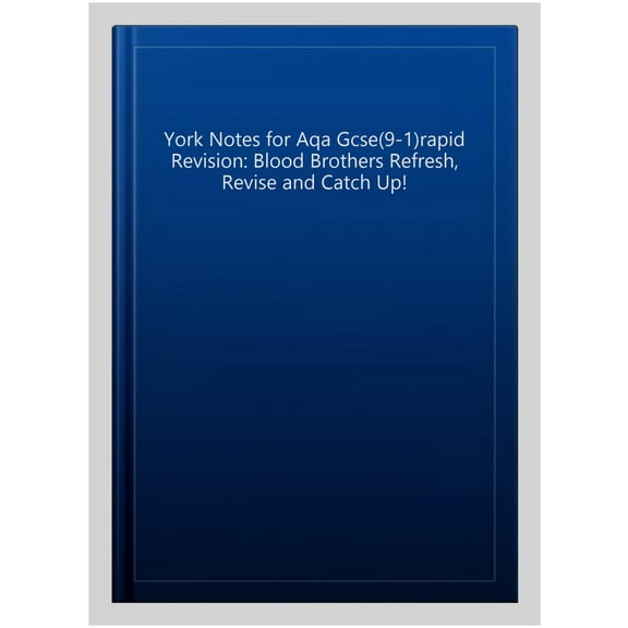 York Notes For Aqa Gcse (9-1) Rapid Revision: Blood Brothers