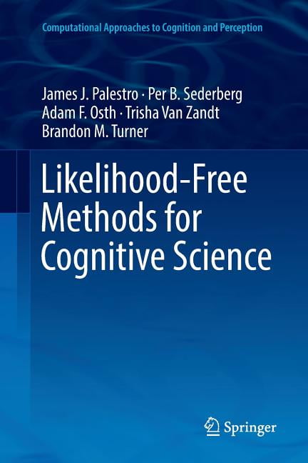 Computational Approaches To Cognition And Perception Likelihood Free Computational Approaches To Cognition And Perception Likelihood Free