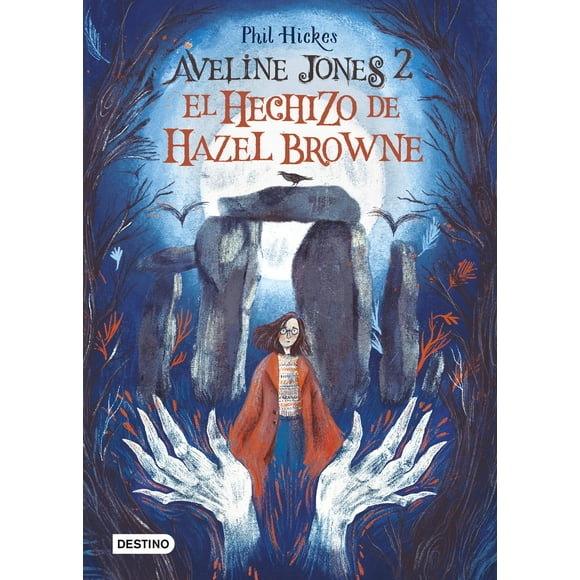 Aveline Jones 2 El Hechizo de Hazel Browne Destino 9786070794001